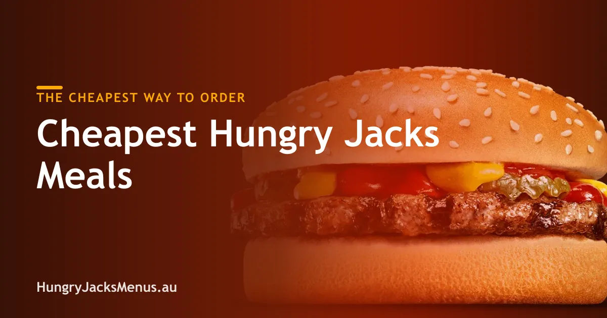Cheapest Hungry Jacks Meals